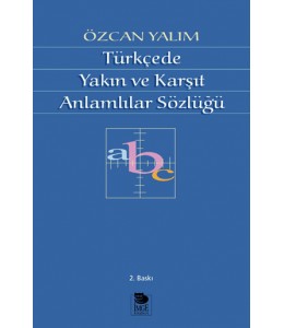 Türkçede Yakın ve Karşıt Anlamlılar Sözlüğü