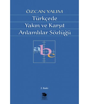 Türkçede Yakın ve Karşıt Anlamlılar Sözlüğü