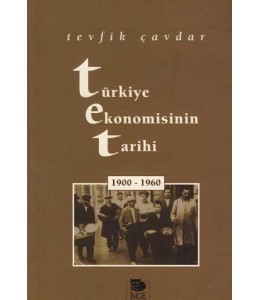 Türkiye Ekonomisinin Tarihi 1900-1960