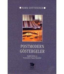 Postmodern Göstergeler- Maddi Kültür ve Postmodern Yaşam Biçimleri