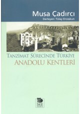 Tanzimat Sürecinde Türkiye -Anadolu Kentleri-