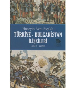 Türkiye - Bulgaristan İlişkileri (1878-2008)