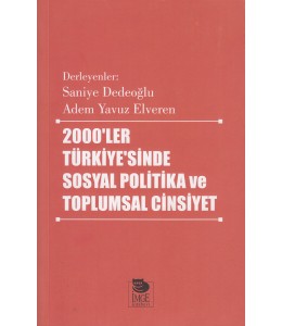 2000'ler Türkiye'sinde Sosyal Politika ve Toplumsal Cinsiyet