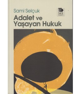 Adalet ve Yaşayan Hukuk