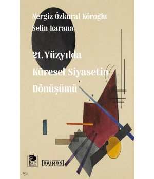 21. Yüzyılda Küresel Siyasetin Dönüşümü