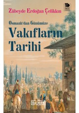 Vakıfların Tarihi - Osmanlı'dan Günümüze
