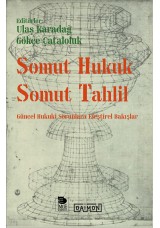 Somut Hukuk Somut Tahlil - Güncel Hukuk Sorunlarına Eleştirel Bakışlar