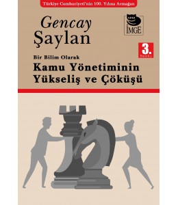 Bir Bilim Olarak Kamu Yönetiminin Yükseliş ve Çöküşü