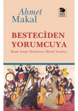 Besteciden Yorumcuya - Kısık Ateşte Demlenen Müzik Yazıları Besteciden Yorumcuya - Kısık Ateşte Demlenen Müzik Yazıları