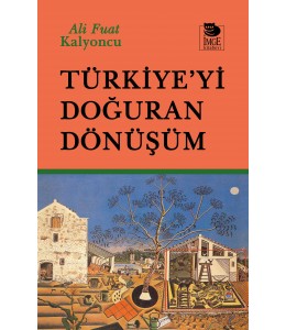 Türkiye'yi Doğuran Dönüşüm