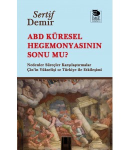 ABD Küresel Hegemonyasının Sonu mu?