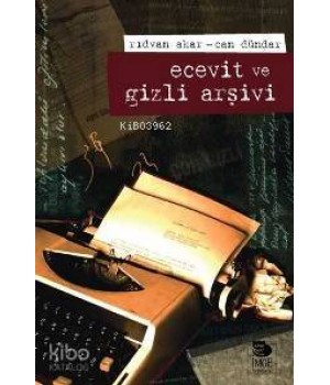 Ecevit ve Gizli Arşivi