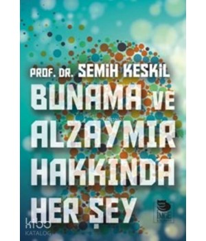 Bunama ve Alzaymır Hakkında Her Şey