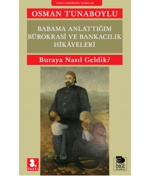 Babama Anlattığım Bürokrasi ve Bankacılık Hikâyeleri