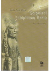 Gölgeleri Sahiplenen Kadın