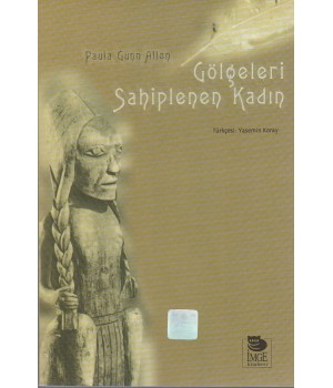 Gölgeleri Sahiplenen Kadın