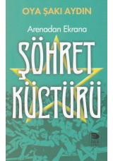 Arenadan Ekrana Şöhret Kültürü