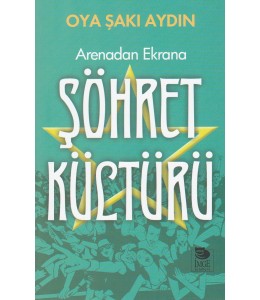 Arenadan Ekrana Şöhret Kültürü