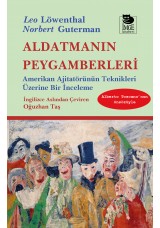 Aldatmanın Peygamberleri - Amerikan Ajitatörünün Teknikleri Üzerine Bir İnceleme