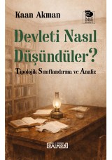 Devleti Nasıl Düşündüler - Tipolojik Sınıflandırma ve Analiz