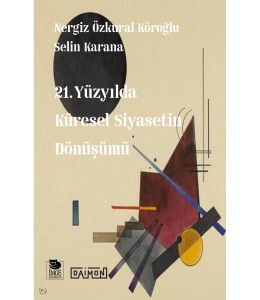 21. Yüzyılda Küresel Siyasetin Dönüşümü