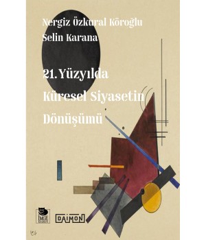 21. Yüzyılda Küresel Siyasetin Dönüşümü