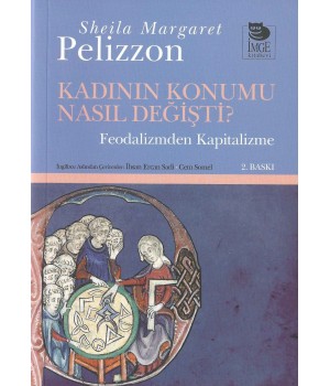 Kadının Konumu Nasıl Değişti? - Feodalizmden Kapitalizme