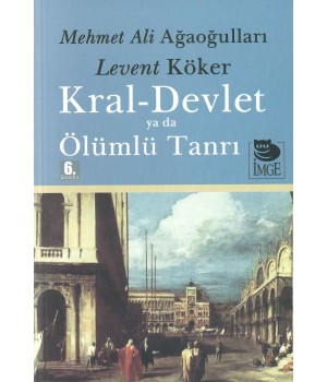 Kral-Devlet ya da Ölümlü Tanrı