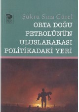 Orta Doğu Petrolünün Uluslararası Politikadaki Yeri