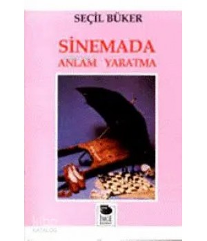 Sinemada Anlam Yaratma