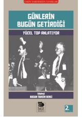Günlerin Bugün Getirdiği - Yücel Top Anlatıyor