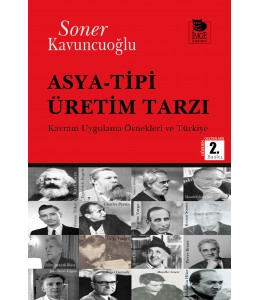 Asya-Tipi Üretim Tarzı - Kavram Uygulama Örnekleri ve Türkiye
