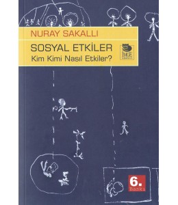 Sosyal Etkiler - Kim Kimi Nasıl Etkiler?