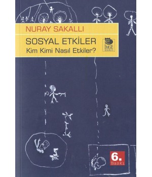 Sosyal Etkiler - Kim Kimi Nasıl Etkiler?