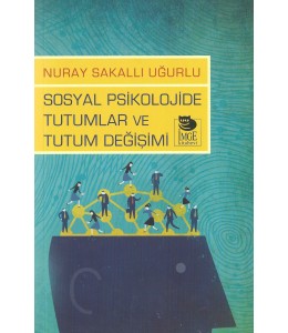 Sosyal Psikolojide Tutumlar ve Tutum Değişimi