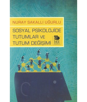 Sosyal Psikolojide Tutumlar ve Tutum Değişimi