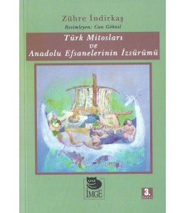 Türk Mitosları ve Anadolu Efsanelerinin İzsürümü