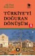 Türkiye'yi Doğuran Dönüşüm