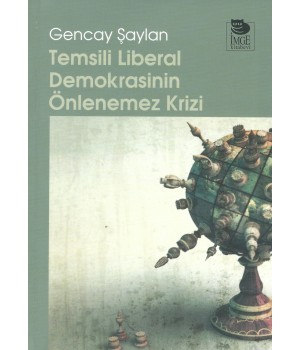 Temsili Liberal Demokrasinin Önlenemez Krizi