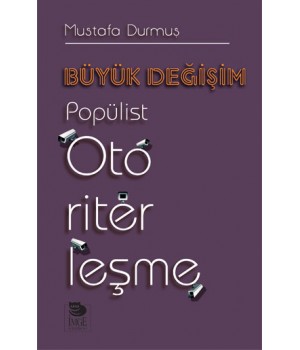 Büyük Değişim -Popülist Otoriterleşme-