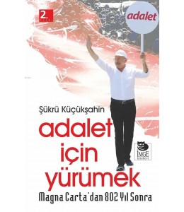 Adalet İçin Yürümek - Magna Carta'dan 802 Yıl Sonra