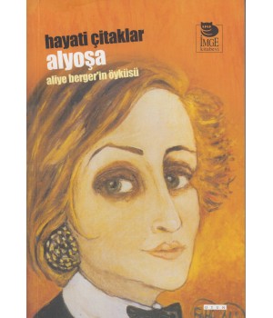 Alyoşa - Aliye Berger'in Öyküsü