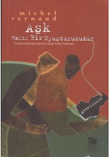 Aşk Hafif Bir Uyuşturucudur... Genellikle