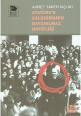 Atatürk'e Saldırmanın Dayanılmaz Hafifliği