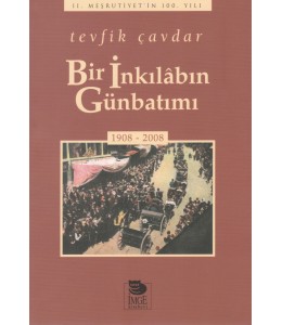 Bir İnkılâbın Günbatımı - 1908-2008