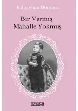 Bir Varmış Mahalle Yokmuş