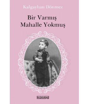 Bir Varmış Mahalle Yokmuş