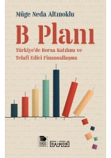 B Planı - Türkiye'de Borsa Katılımı ve Telafi Edici Finansallaşma