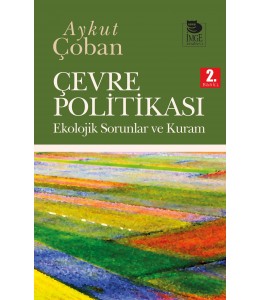 Çevre Politikası - Ekolojik Sorunlar ve Kuram