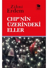 CHP'nin Üzerindeki Eller